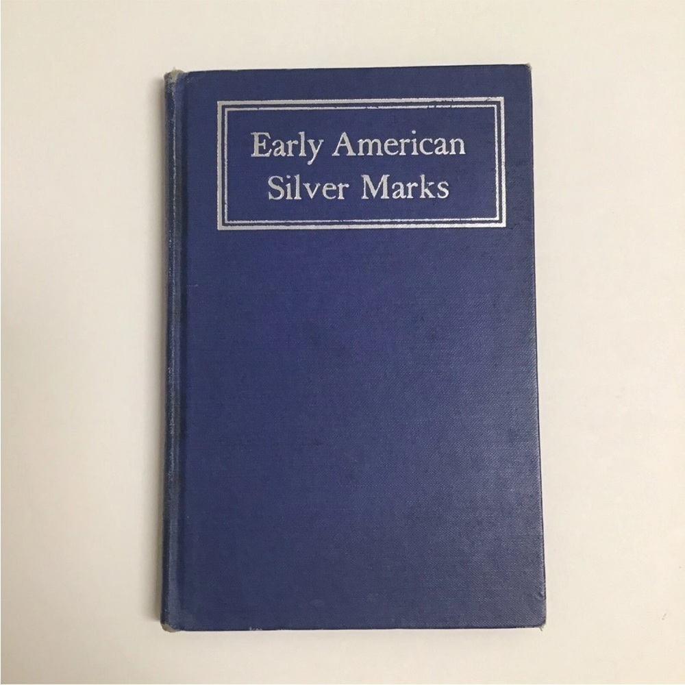 1936 Early American Silver Marks Book RARE LTD EDITION (396 of 500) Hardcover